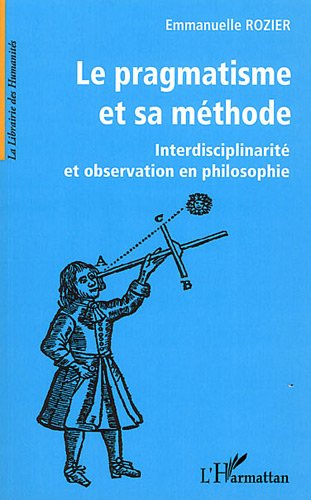 Le  pragmatisme et sa méthode