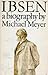 Ibsen,: A biography by 