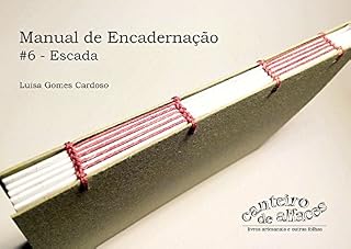 Livro Manual de Encadernação: #6 - Escada (Manual de Encadernação: Costuras)