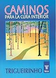 Caminos para la cura interior (Spanish Edition) by