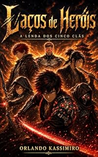 Livro Laços de Heróis: A Lenda dos Cinco Clãs