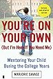 You're On Your Own (But I'm Here If You Need Me): Mentoring Your Child During the College Years