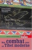 Mon combat pour un Tibet moderne (French Edition) by