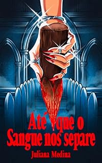 Livro Até que o sangue nos separe