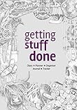 Getting Stuff Done - Diary, Planner, Organiser, Journal and Tracker.: Weekly, Monthly and Yearly Blank Date Planner / Organiser / Journal with ... pages. Tattoo style illustrations. 7