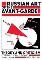 Russian Art of the Avant Garde: Theory and Criticism 1902-1934 (Revised Edition) Russian Art of the Avant Garde: Theory and Criticism 1902-1934 (Revised Edition)