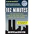 102 Minutes: The Unforgettable Story of the Fight to Survive Inside the Twin Towers