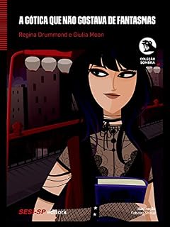 Livro A gótica que não gostava de fantasmas (Quem lê Sabe Por quê)