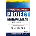 The Fast Forward MBA in Project Management: The Comprehensive, Easy-to-Read Handbook for Beginners and Pros (Fast Forward MBA