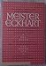 Meister Eckhart,: A modern translation, by Eckhart