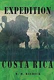 Expedition Costa Rica by W. M. Raebeck