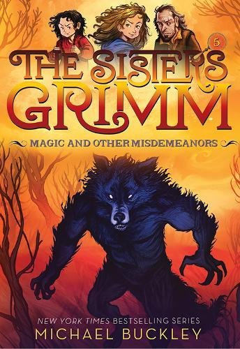 Magic and Other Misdemeanors (The Sisters Grimm, Book 5) (Bk.5)