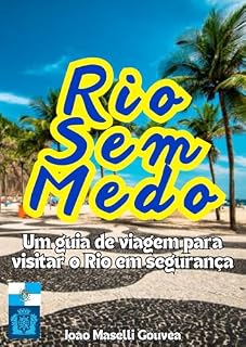 Livro Rio Sem Medo: Um guia para visitar o Rio em segurança