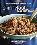 Skinnytaste Fast and Slow: Knockout Quick-Fix and Slow Cooker Recipes