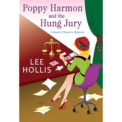 Poppy Harmon and the Hung Jury (A Desert Flowers Mystery Book 2)