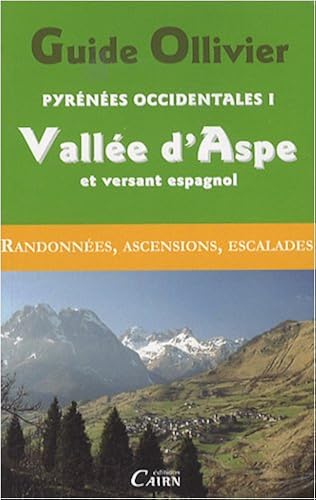 Download Guide Ollivier Pyrénées occidentales : Tome 1 : Vallée d'Aspe et versant espagnol PDF
