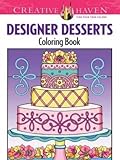 Creative Haven Designer Desserts Coloring Book (Creative Haven Coloring Books) by Eileen Rudisill Miller, Creative Haven