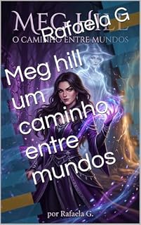 Livro Meg hill um caminho entre mundos