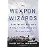 The Weapon Wizards: How Israel Became a High-Tech Military Superpower