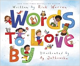 Words to Love By, by Rick Warren Words to Love By, by Rick Warren