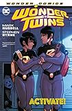 Wonder Twins Vol. 1: Activate! by Mark Russell, Stephen Byrne