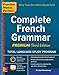 Practice Makes Perfect Complete French Grammar, Premium Third Edition (French Edition) by Annie Heminway