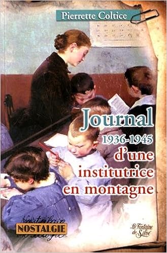 Amazonfr Journal Dune Institutrice En Montagne 1936 1945