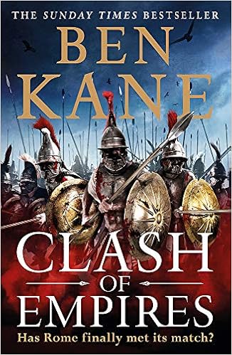 Clash of Empires, by Ben Kane Clash of Empires, by Ben Kane
