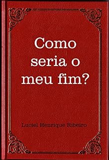 Livro Como seria o meu fim?
