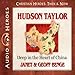 Hudson Taylor: Deep in the Heart of China (Christian Heroes: Then & Now)