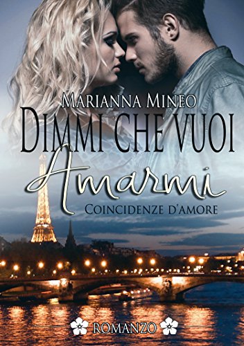 Marianna Mineo - Coincidenze d'amore Vol. 2 - Dimmi che vuoi amarmi (2016)