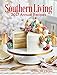 Southern Living Annual Recipes 2017: An Entire Year of Recipes