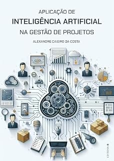 Livro Aplicação de Inteligência Artificial na Gestão de Projetos