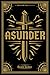 Dragon Age: Asunder Deluxe Edition by David Gaider, Stefano Martino
