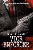 Vice Enforcer (Vice City Book 2) by S.A. Stovall