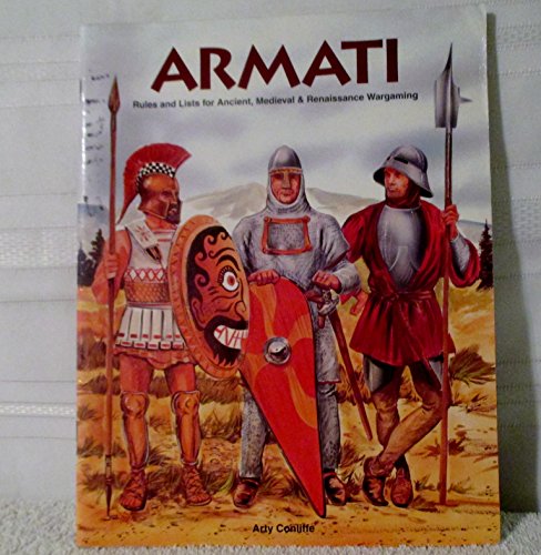 Armati: Rules and Lists for Ancient, Medieval & Renaissance Wargaming