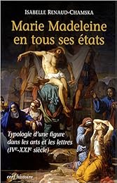 Marie Madeleine en tous ses états