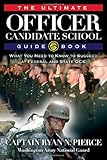 Ultimate Officer Candidate School Guidebook: What You Need to Know to Succeed at Federal and State OCS