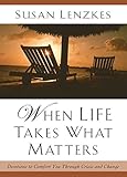 When Life Takes What Matters by