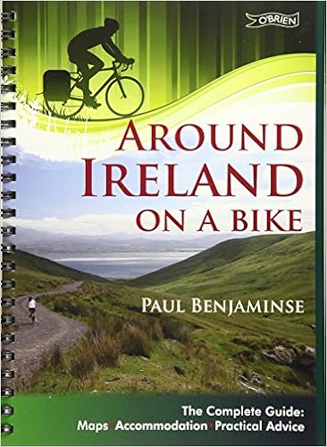 Around Ireland on a Bike: The complete guide: maps, accommodation, practical advice, by Paul Benjaminse Around Ireland on a Bike: The complete guide: maps, accommodation, practical advice, by Paul Benjaminse