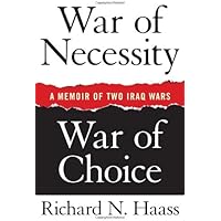 War of Necessity, War of Choice: A Memoir of Two Iraq Wars