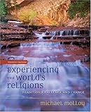 Experiencing the World's Religions: Tradition, Challenge and Change, Michael Molloy, 0073535648