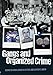 Gangs and Organized Crime by George W. Knox