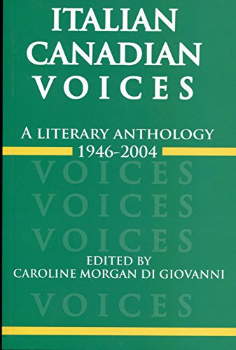 Italian Canadian Voices: A Literary Anthology, 1946-2004