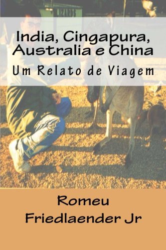 Livro India, Cingapura, Australia E China Um Relato de Viagem
