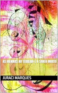 Livro As meninas no terreiro e o Santo morto