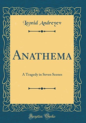 Anathema: A Tragedy in Seven Scenes (Classic Reprint) Hardcover – Import, 5 Aug 2018