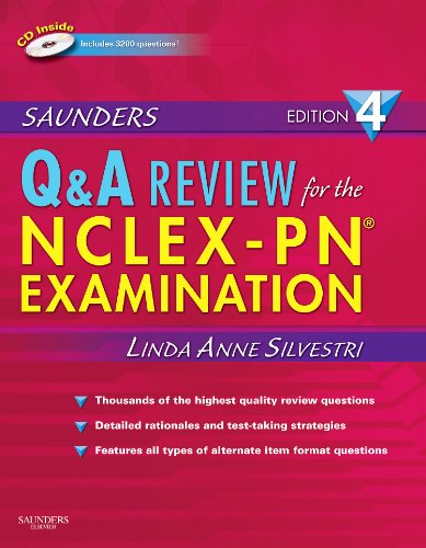 Saunders Q & A Review for the NCLEX-PN� Examination, 4e (Saunders Questions & Answers for NCLEX-PN), by Linda Anne Silvestri PhD  RN