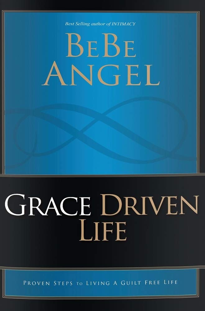 Grace Driven Life Angel Beverly Amazon Com Books