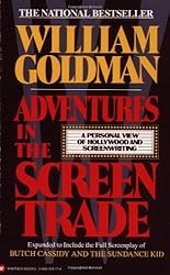 Adventures in the Screen Trade: A Personal View of Hollywood and Screenwriting